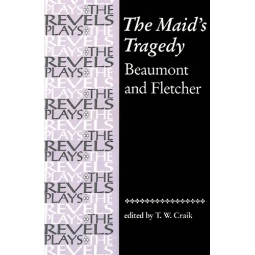 The Maid's Tragedy: Beaumont and Fletcher