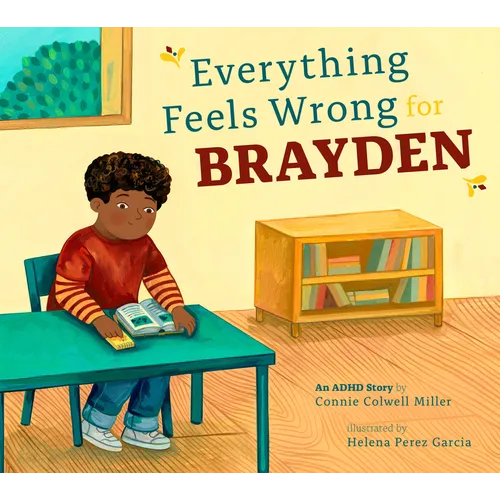 Everything Feels Wrong for Brayden: An ADHD Story