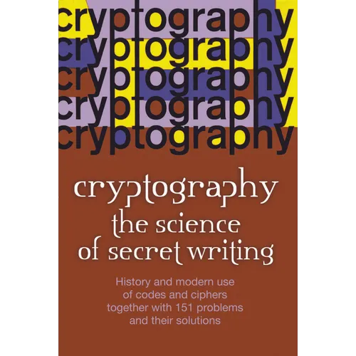 Cryptography: The Science of Secret Writing