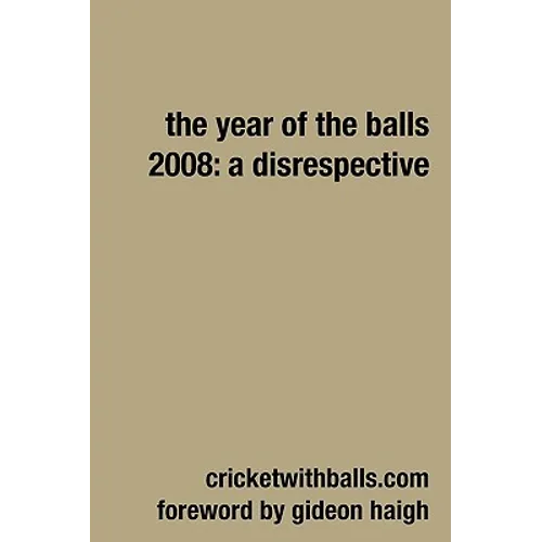 The Year Of The Balls 2008: A Disrespective
