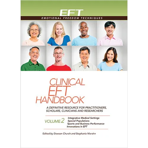 Clinical Eft Handbook Volume 2: A Definitive Resource for Practitioners, Scholars, Clinicians, and Researchers. Volume 2: Integrative Medical Settings
