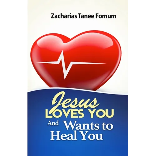 Jesus Loves You And Wants to Heal You