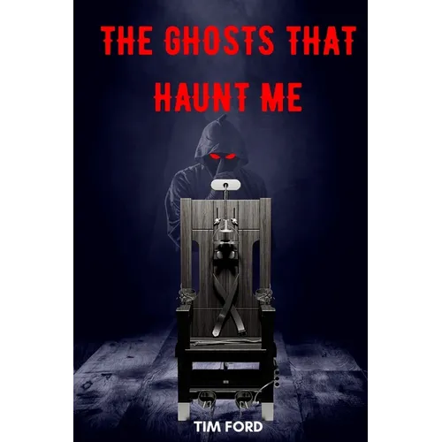 The Ghosts That Haunt Me