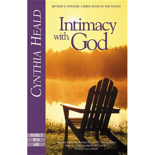 Intimacy with God: Revised and Updated: A Bible Study in the Psalms