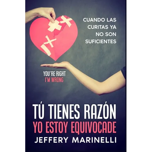 Tú tienes razón, yo estoy equivocade: Porque las relaciones sanas y amorosas no ocurren por accidente