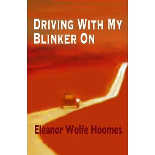Driving With My Blinker On