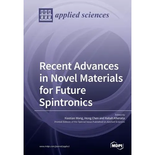 Recent Advances in Novel Materials for Future Spintronics