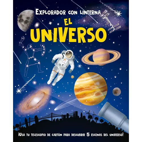 Explorador Con Linterna: El Universo