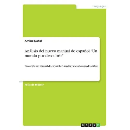 Análisis del nuevo manual de español "Un mundo por descubrir": Evolución del manual de español en Argelia y metodología de análisis