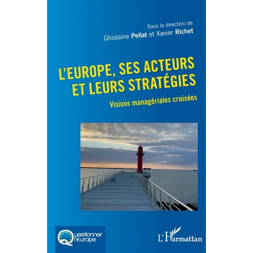 L'Europe, ses acteurs et leurs stratégies: Visions managériales croisées