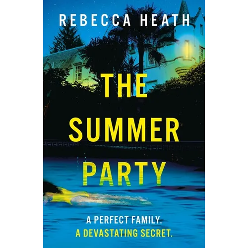 The Summer Party: An Absolutely Glamorous and Unputdownable Psychological Thriller!