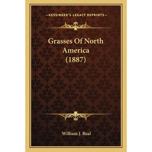 Grasses Of North America (1887)