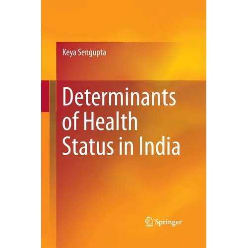Determinants of Health Status in India