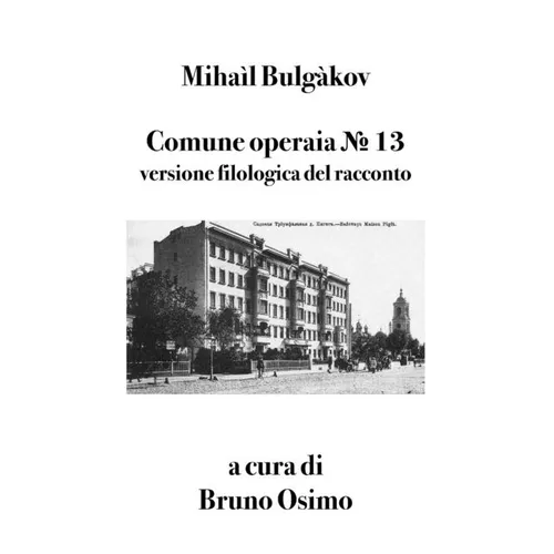 Comune operaia № 13: versione filologica del racconto
