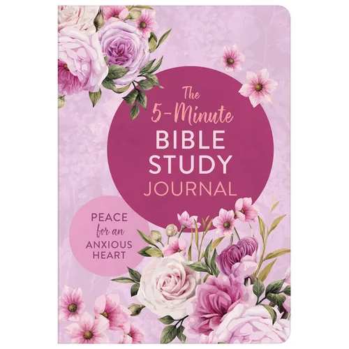 The 5-Minute Bible Study Journal: Peace for an Anxious Heart