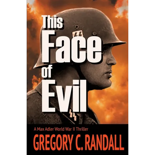 This Face of Evil: A Max Adler WWII Thriller