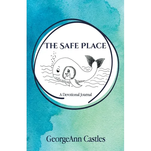 The Safe Place: A Devotional Journal