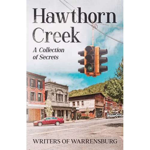 Hawthorn Creek: A Collection of Secrets