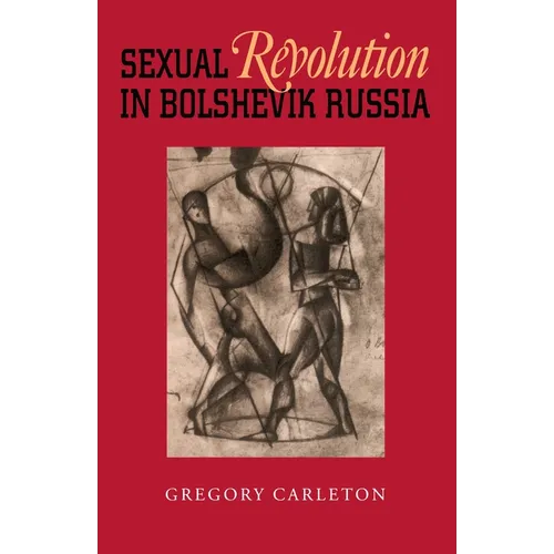 Sexual Revolution in Bolshevik Russia