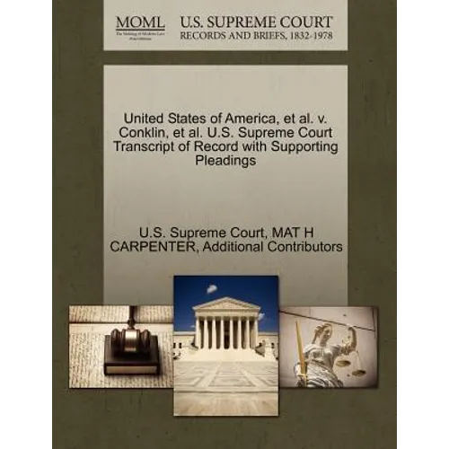 United States of America, et al. V. Conklin, et al. U.S. Supreme Court Transcript of Record with Supporting Pleadings