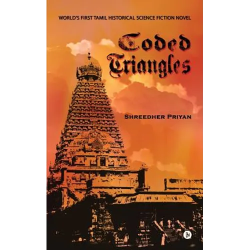 Coded Triangles: World's First Tamil Historical Science Fiction Novel