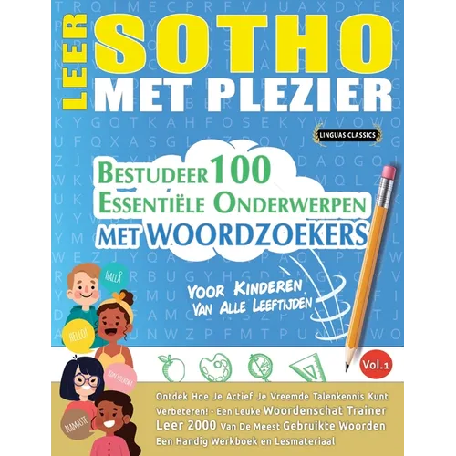 Leer Sotho Met Plezier - Voor Kinderen: Van Alle Leeftijden - Bestudeer 100 Essentiële Onderwerpen Met Woordzoekers - Vol.1