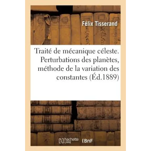 Traité de Mécanique Céleste. Perturbations Des Planètes