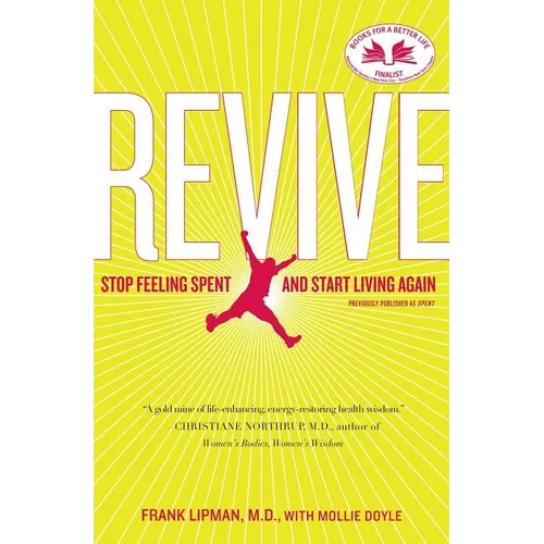 Revive: Stop Feeling Spent and Start Living Again