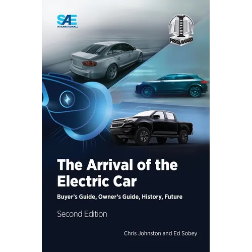 The Arrival of the Electric Car: Buyer's Guide, Owner's Guide, History, Future