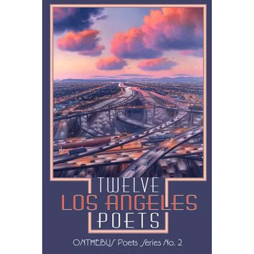 Twelve Los Angeles Poets