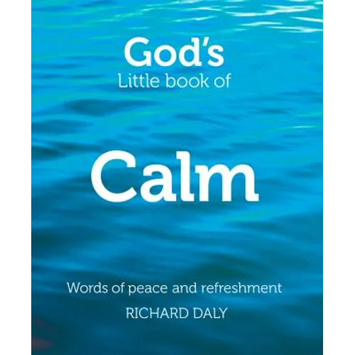 God's Little Book of Calm: Words of Peace and Refreshment