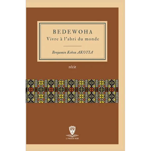 Bedewoha: Vivre à l'abri du monde