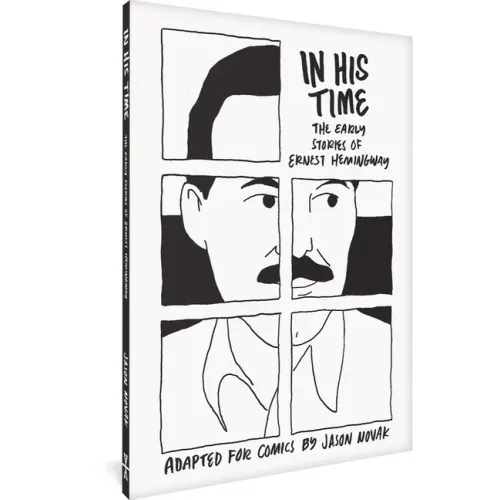 In His Time: The Early Stories of Ernest Hemingway