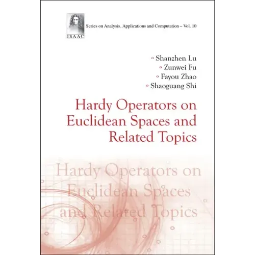 Hardy Operators on Euclidean Spaces and Related Topics