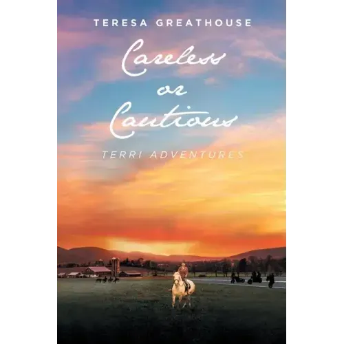 Careless or Cautious: Terri Adventures