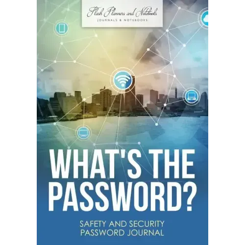 What's the Password? Safety and Security Password Journal