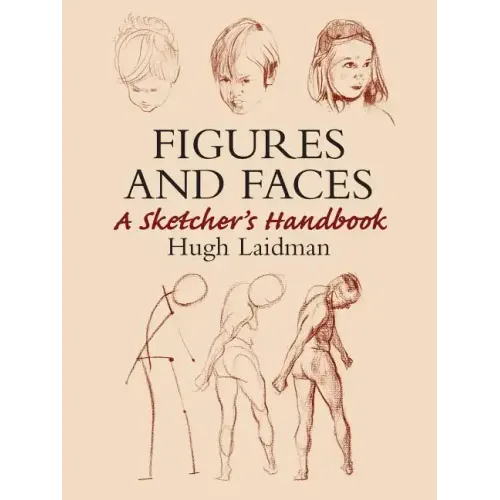 Figures and Faces: A Sketcher's Handbook