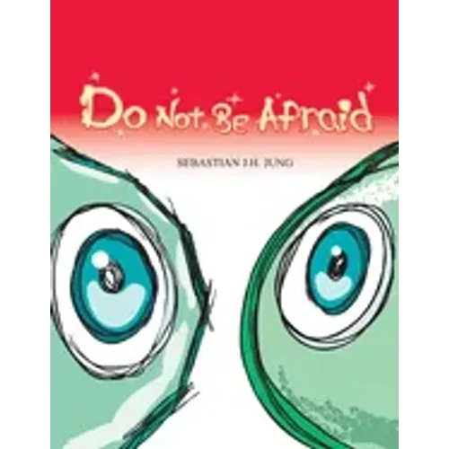 Do not be afraid: Wordless Picture Book