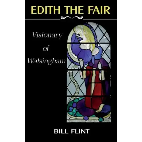 Edith the Fair: Visionary of Walsingham