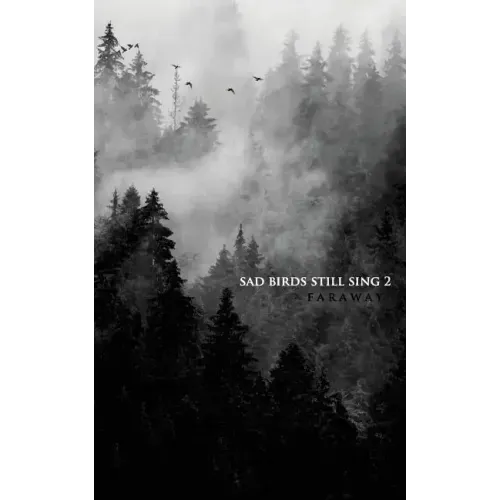 Sad Birds Still Sing 2