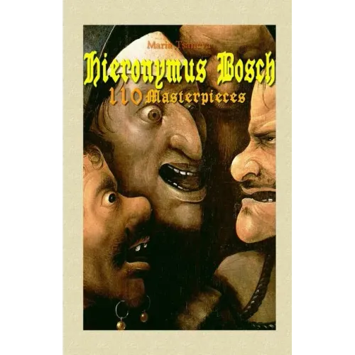 Hieronymus Bosch: 110 Masterpieces