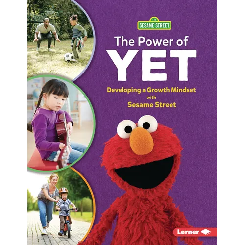The Power of Yet: Developing a Growth Mindset with Sesame Street (R)