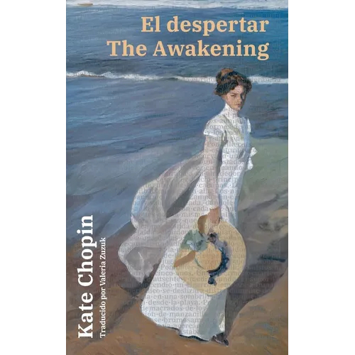 El despertar - The Awakening: Texto paralelo bilingüe - Bilingual edition: Inglés - Español / English - Spanish