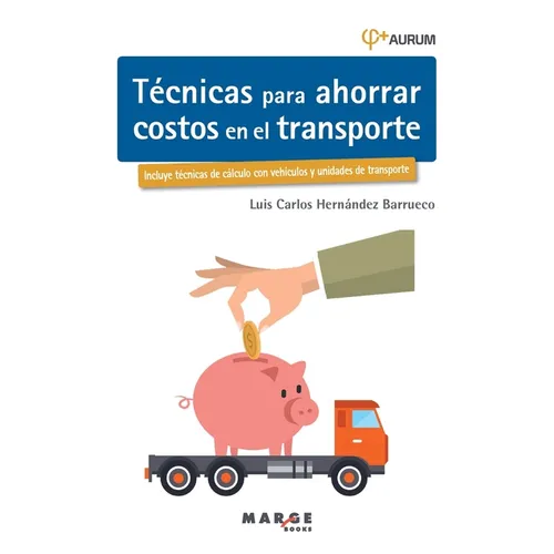 Técnicas para ahorrar costos en el transporte