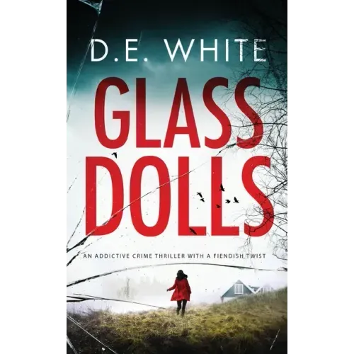 GLASS DOLLS an addictive crime thriller with a fiendish twist