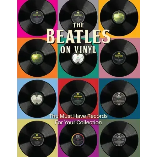 The Beatles on Vinyl: The Must Have Records for Your Collection