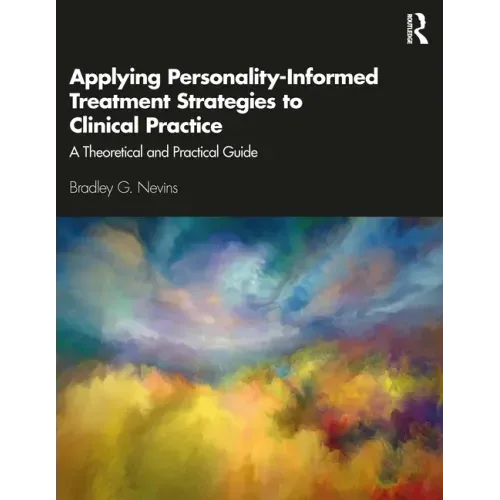 Applying Personality-Informed Treatment Strategies to Clinical Practice: A Theoretical and Practical Guide