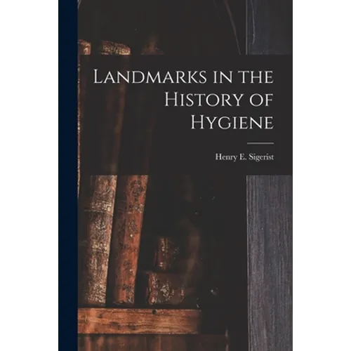 Landmarks in the History of Hygiene