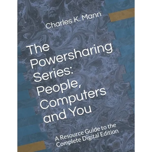 The Powersharing Series: People, Computers and You: A Resource Guide to the Complete Digital Edition