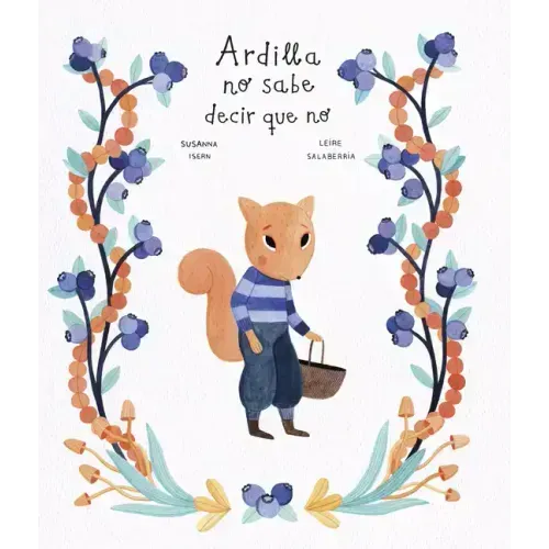 Ardilla No Sabe Decir Que No